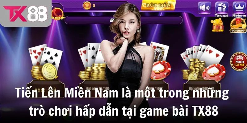 Tiến Lên Miền Nam là một trong những trò chơi hấp dẫn tại game bài TX88